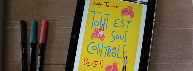 Lire – Tout est sous contrôle (sauf toi !) de Sally&nbsp;Thorne