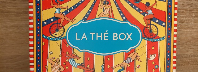 Faire un unboxing – La Thé Box / Mars&nbsp;2022
